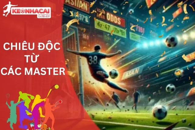 Kèo Thẻ Phạt: Chiêu Độc Từ Các Master